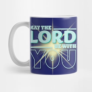 May The Lord Be With You Mug